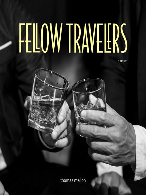 Title details for Fellow Travelers by Thomas Mallon - Wait list